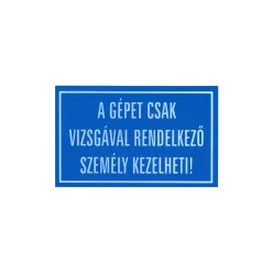 AUTOCOLANT "A GÉPET CSAK VIZSGÁVAL..."